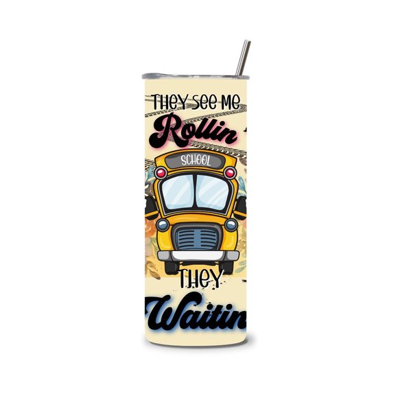 They See Me Rollin School Bus Driver Life 20 oz Skinny Tumbler - Picture 5 of 5